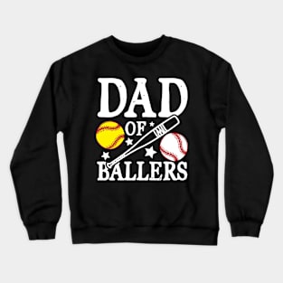 Dad of Ballers - Baseball / SoftballLover Crewneck Sweatshirt